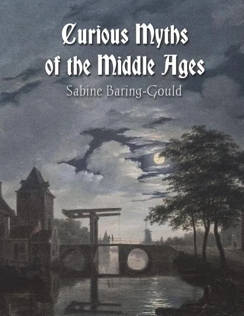 Curious Myths of the Middle Ages - Paperback