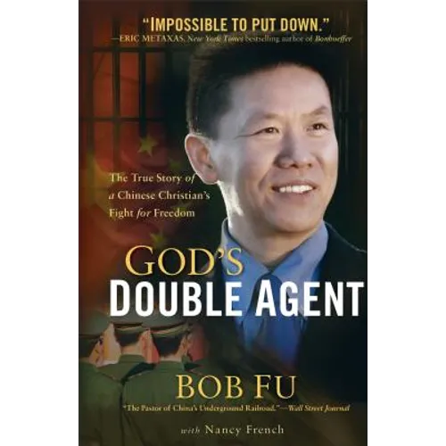 God's Double Agent: The True Story of a Chinese Christian's Fight for Freedom - Paperback