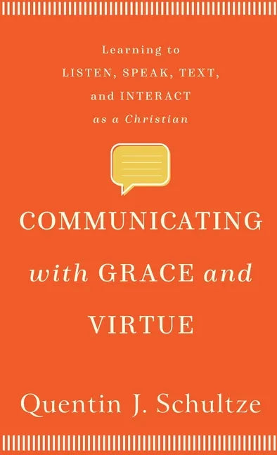 Communicating with Grace and Virtue - Hardcover