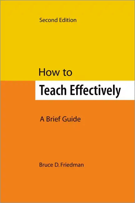 How to Teach Effectively, Second Edition: A Brief Guide - Paperback