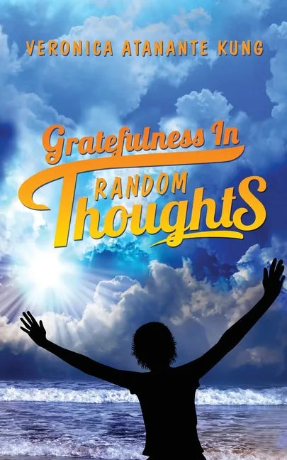 Gratefulness in Random Thoughts - Paperback