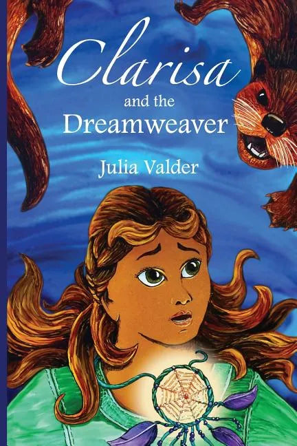 Clarisa and the Dreamweaver - Paperback