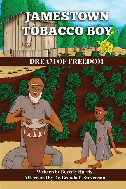 Jamestown Tobacco Boy Dream of Freedom: A Fantasy Adventure Book with a Positive Message for Ages 8-11. - Paperback