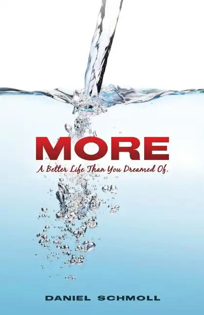 More- A Better Life Than You Dreamed of - Paperback