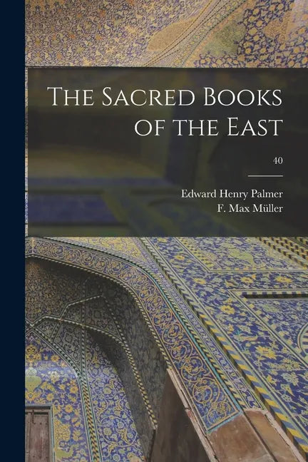 The Sacred Books of the East; 40 - Paperback
