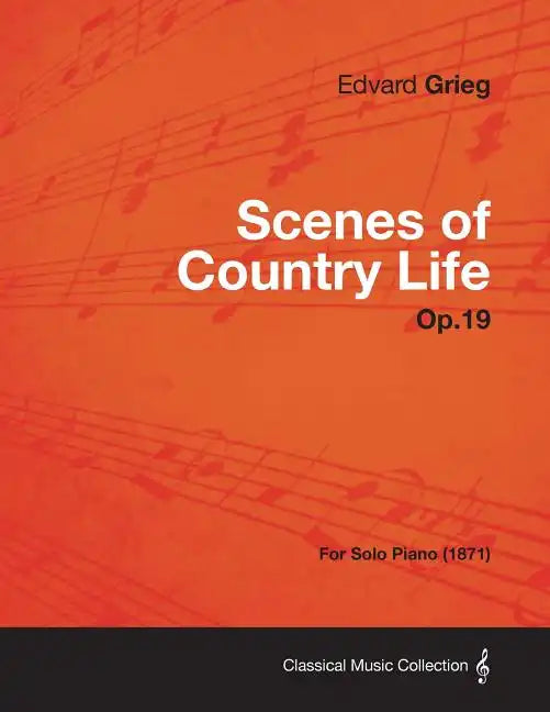 Scenes of Country Life Op.19 - For Solo Piano (1871) - Paperback