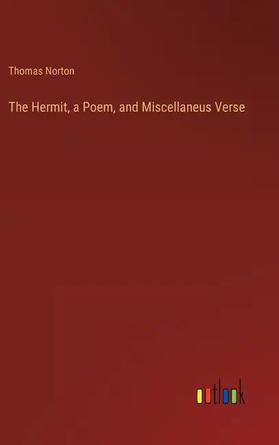 The Hermit, a Poem, and Miscellaneus Verse - Hardcover