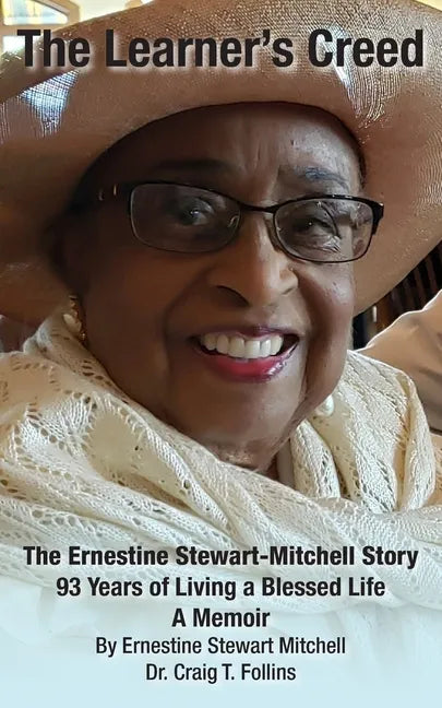 The Learner's Creed: The Ernestine Stewart-Mitchell Story - Paperback