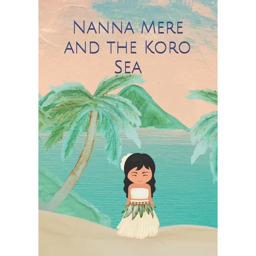 Nanna Mere and the Koro Sea - Paperback
