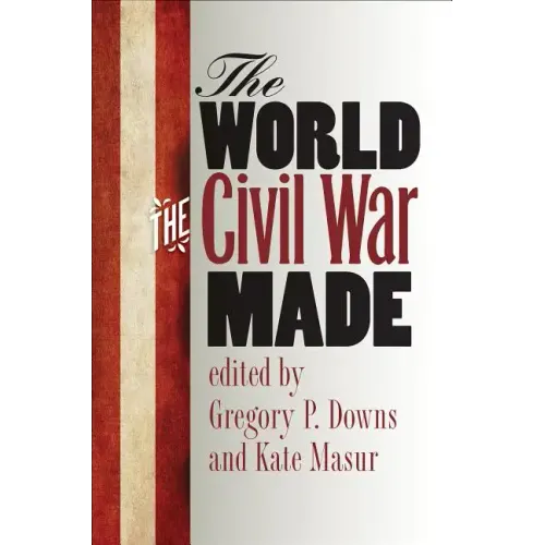 The World the Civil War Made - Paperback