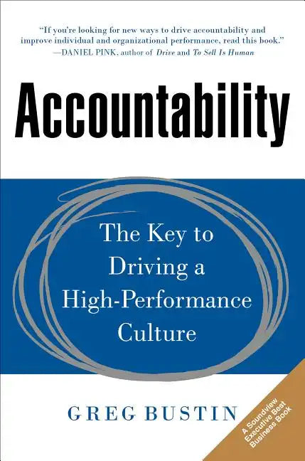 Accountability: The Key to Driving a High-Performance Culture - Hardcover