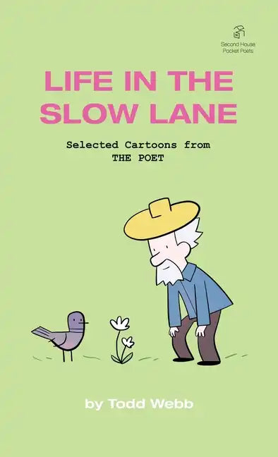 Life In The Slow Lane: Selected Cartoons from THE POET - Volume 10 - Paperback