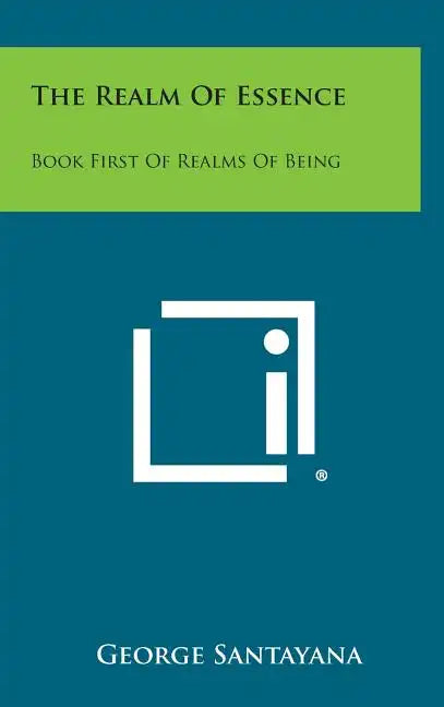 The Realm of Essence: Book First of Realms of Being - Hardcover