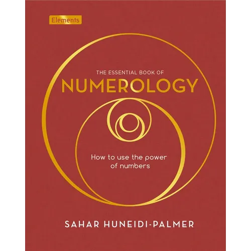 The Essential Book of Numerology: How to Use the Power of Numbers - Hardcover