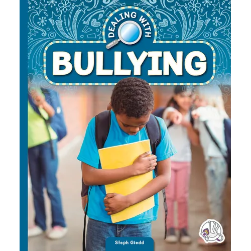 Dealing with Bullying - Library Binding