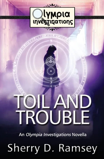 Toil and Trouble: An Olympia Investigations Novella - Paperback