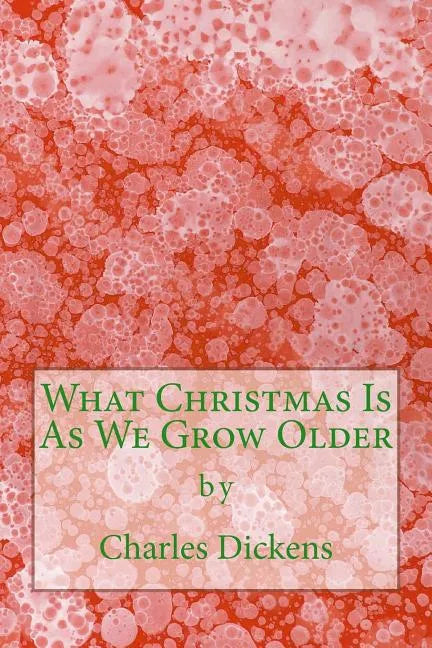 What Christmas Is As We Grow Older (Richard Foster Classics) - Paperback