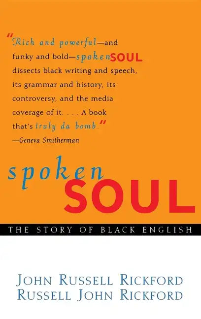 Spoken Soul: The Story of Black English - Hardcover