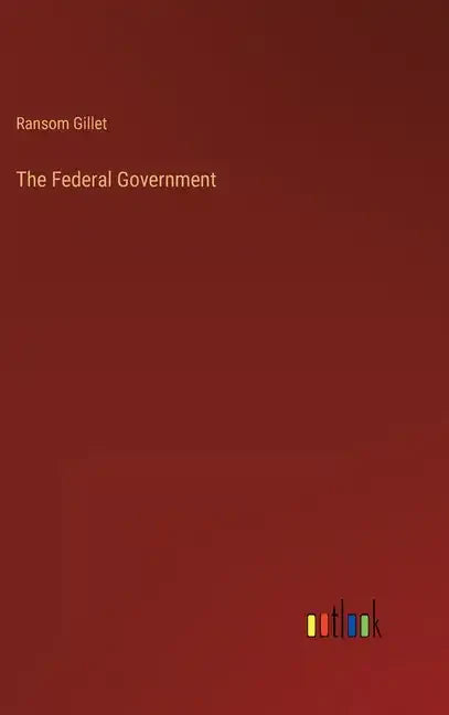 The Federal Government - Hardcover