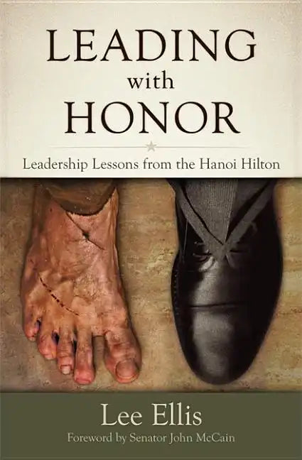 Leading with Honor: Leadership Lessons from the Hanoi Hilton - Hardcover