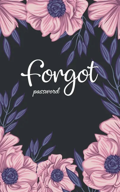forgot password: A great book to keep all confidential info handy for websites/usernames/passwords with tabs alphabetical A-Z - Paperback