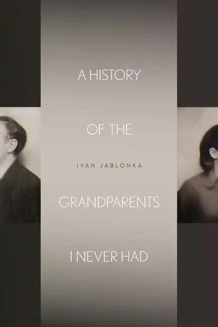 A History of the Grandparents I Never Had - Hardcover