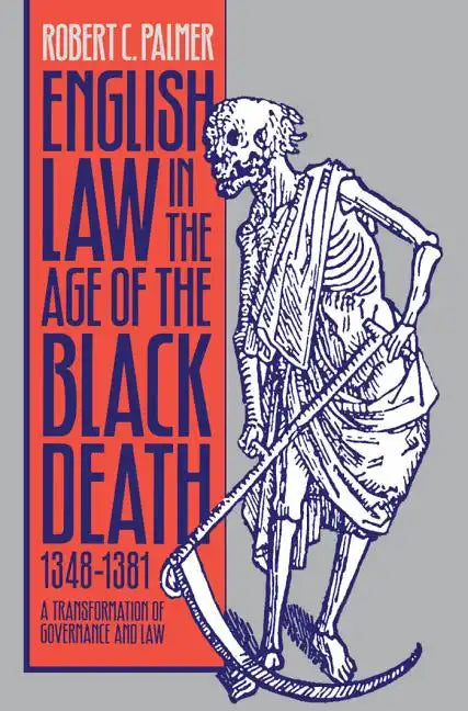 English Law in the Age of the Black Death, 1348-1381: A Transformation of Governance and Law - Paperback