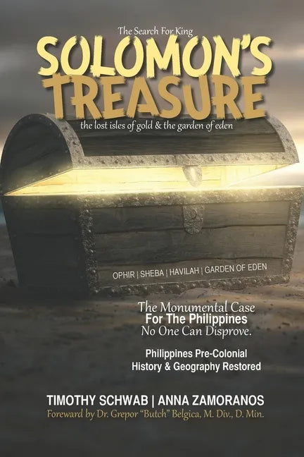 The Search for King SOLOMON'S TREASURE: The Lost Isles of Gold & the Garden of Eden - Paperback