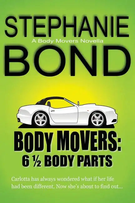 6 1/2 Body Parts: a Body Movers novella - Paperback