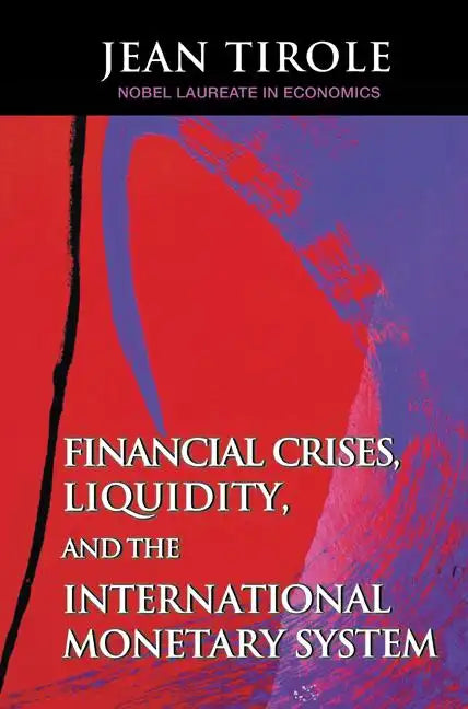 Financial Crises, Liquidity, and the International Monetary System - Paperback