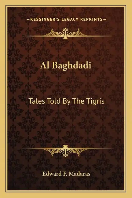 Al Baghdadi: Tales Told by the Tigris - Paperback