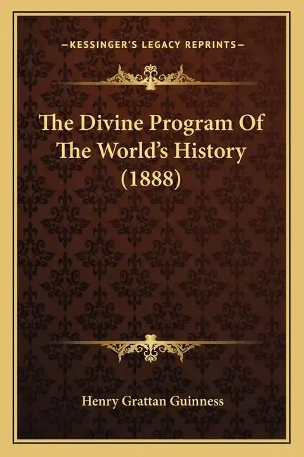 The Divine Program Of The World's History (1888) - Paperback