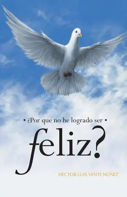 Por Que No He Logrado Ser Feliz? - Paperback