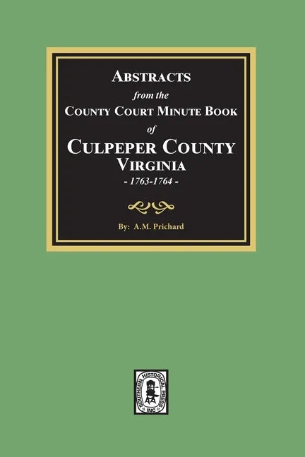 Abstracts from the County Court Minute Book of Culpeper County, Virginia, 1763-1764 - Paperback