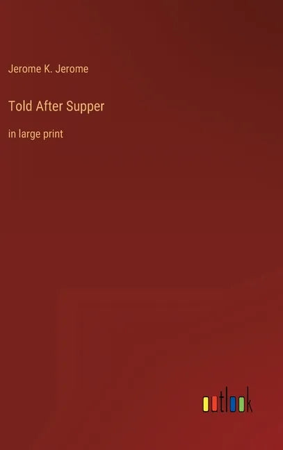 Told After Supper: in large print - Hardcover