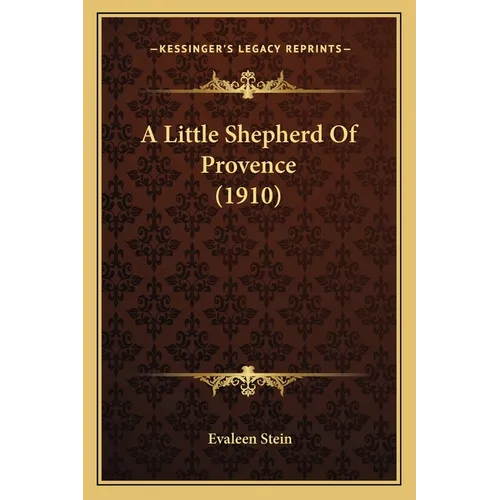A Little Shepherd Of Provence (1910) - Paperback