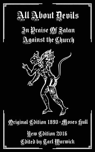 All About Devils: In Praise of Satan Against the Church - Paperback