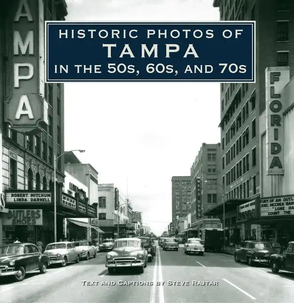 Historic Photos of Tampa in the 50s, 60s, and 70s - Hardcover