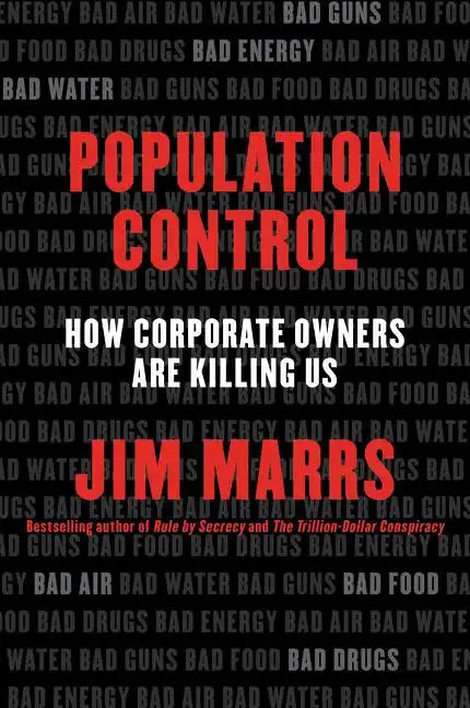 Population Control: How Corporate Owners Are Killing Us - Paperback