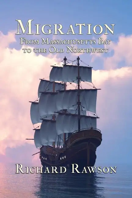 Migration: From Massachusetts Bay to the Old Northwest - Paperback