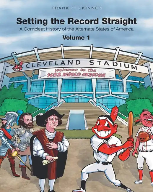 Setting the Record Straight: A Compleat History of the Alternate States of America - Paperback