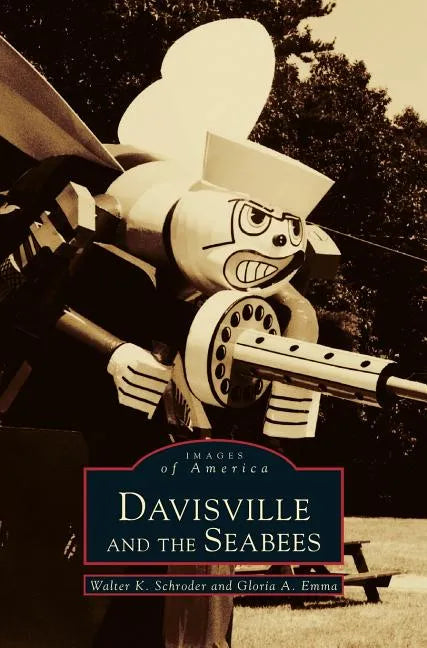 Davisville and the Seabees - Hardcover