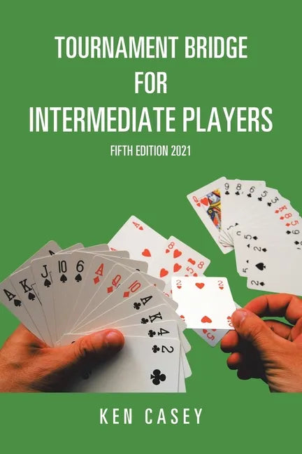 Tournament Bridge for Intermediate Players: Fifth Edition 2021 - Paperback