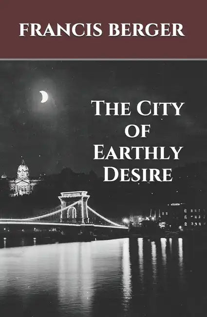 The City of Earthly Desire - Paperback