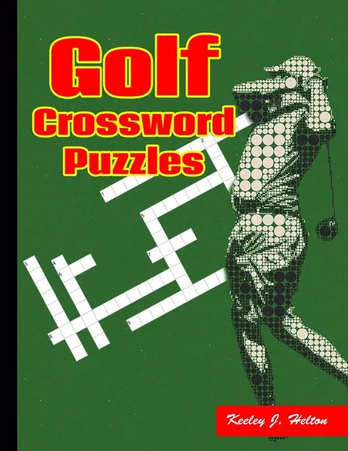 Golf Crossword Puzzles: You will get much excited to find the answer of this Golf Crossword Puzzles - Paperback