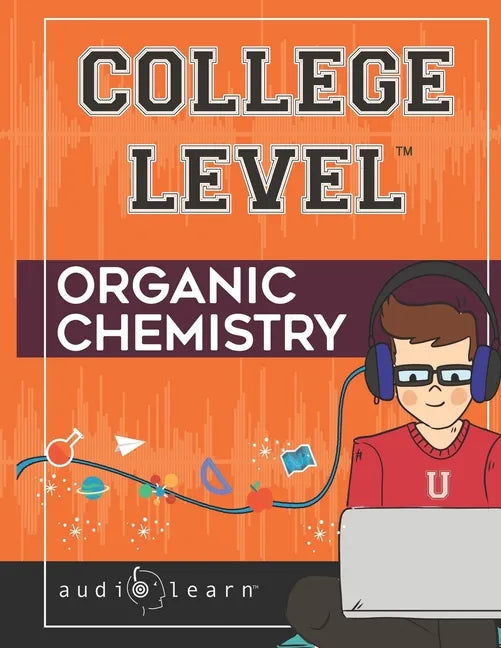 College Level Organic Chemistry - Paperback