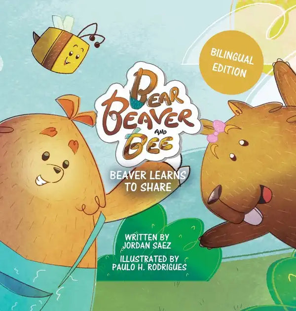Bear, Beaver, and Bee: Beaver Learns to Share - Hardcover