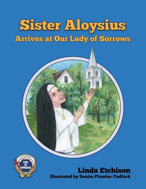 Sister Aloysius Arrives at Our Lady of Sorrows - Paperback