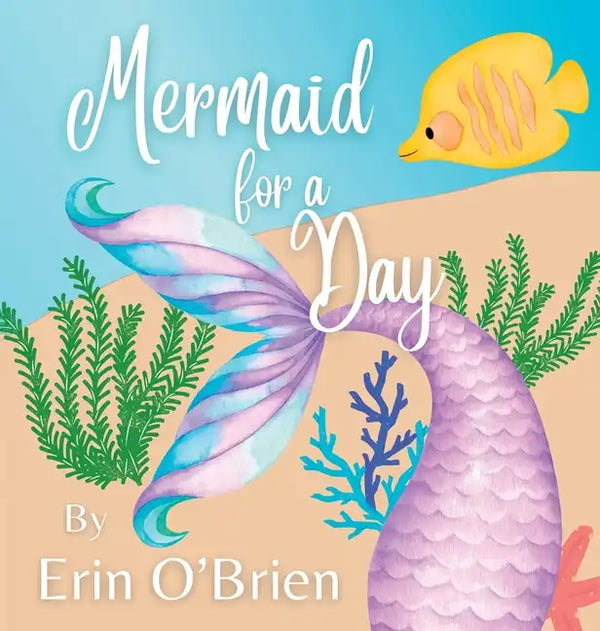 Mermaid for a Day - Hardcover
