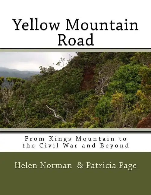 Yellow Mountain Road: From Kings Mountain to the Civil War and Beyond - Paperback